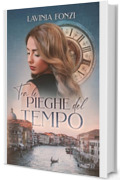 Tra le pieghe del tempo (vol. 1)