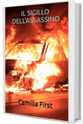 IL SIGILLO DELL'ASSASSINO (I GIALLI DI CAMILLA Vol. 2)