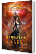 I Quattro Reggenti: La Rivolta dei Repidd (Urban Fantasy)