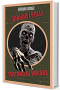 Quando i polli tentano di volare