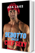 Sedotto dallo chef sexy