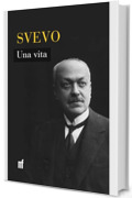 Una vita: Edizione annotata, in una nuova, elegante veste con prefazione di Manuel Fasano
