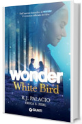 Wonder. White Bird