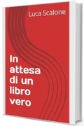 In attesa di un libro vero