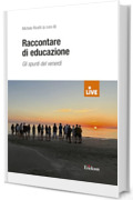 Raccontare di educazione. Gli spunti del venerdì (titolo disponibile solo presso l'editore)