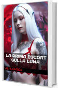 LA PRIMA ESCORT SULLA LUNA