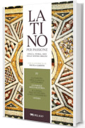 La nascita della lingua letteraria. Le parole dell’oratoria. Il latino nell’economia e nel commercio. Ovidio (Latino per passione)