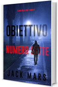 Obiettivo numero sette (Il gioco della spia—Libro #7)