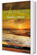 Emozioni in versi: Sonetti e Poesie