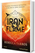 Iron Flame: Edizione italiana (FOURTH WING Vol. 2)