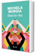 Dare la vita