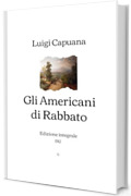 Gli Americani di Rabbato: Edizione integrale (1912)