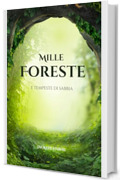 Mille foreste e tempeste di sabbia