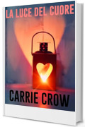 La luce del cuore