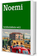 Noemi: lorisborisdoris vol.1