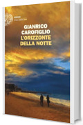 L'orizzonte della notte (Serie dell'avvocato Guido Guerrieri Vol. 3)