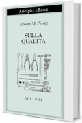 Sulla Qualità: Scritti scelti e inediti