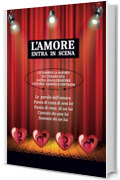 L'amore entra in scena