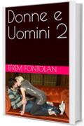 Donne e Uomini 2