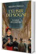 L'elisir dei sogni: La saga dei Campari