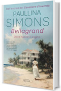 Bellagrand: Dove nasce il sogno