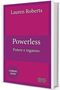 Powerless. Potere e inganno (Powerless Series Vol. 1)
