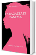 La Ragazza Di Ipanema (Tra Il Sogno E La Veglia Vol. 2)