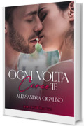 Ogni volta cerco te: Gossip Love Series Vol. 3