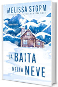 La baita nella neve: Cuori d’Alaska