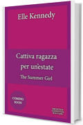 Cattiva ragazza per un'estate. The Summer Girl