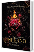 Inferno (City of Woe Series: Divina Commedia - dark mafia retelling Vol. 1)