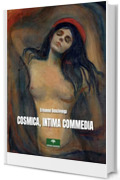 Cosmica, intima commedia