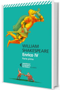 Enrico IV. Parte prima: Testo inglese a fronte