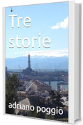 Tre storie