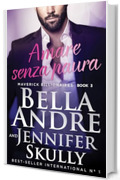 Amare senza paura (Maverick Billionaires 3) (Maverick Billionaires - romanzi rosa italiano)