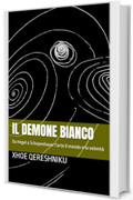 Il demone bianco: Da Hegel a Schopenhauer l'arte il mondo e la volontà