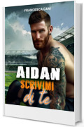 AIDAN: Scrivimi di te (Artic LOVE SERIE Vol. 2)