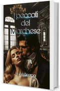 I peccati del Marchese (Regency: Noble Pursuits Vol. 3)