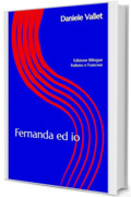 Fernanda e Io: Edizione Bilingue (Italiano e Francese)