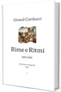 Rime e Ritmi: 1889-1898 | Edizione integrale (1899)