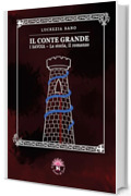 Il Conte Grande: (I SAVOIA, la storia, il romanzo)