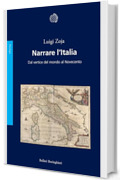 Narrare l'Italia: Dal vertice del mondo al Novecento