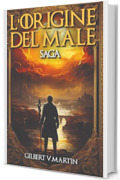 L'origine del Male: Saga