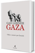 Gaza: Odio e amore per Israele