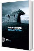 Sulla pietra (I casi del Commissario Adamsberg Vol. 10)