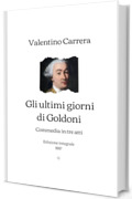 Gli ultimi giorni di Goldoni: Commedia in tre atti (1887)