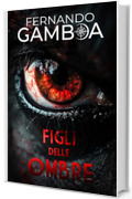 FIGLI DELLE OMBRE (LE AVVENTURE DI CAPITAN RILEY)