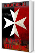 Il vento dell'impero - PARTE QUARTA (Horus Series)