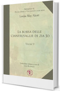 La borsa delle cianfrusaglie di Zia Jo (Vol. V) (I racconti di zia Jo 5)