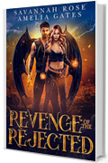 Revenge of the Rejected (L'eredit&agrave; degli angeli Vol. 3)